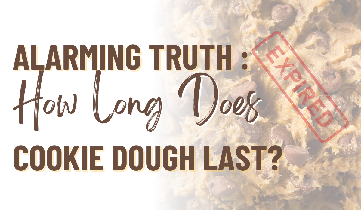 how long does cookie dough last
